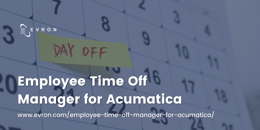 Employee Time Off Manager for Acumatica | Evron Computer Systems